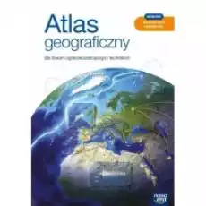 Atlas geograficzny dla liceum ogólnokształcącego i technikum Książki Podręczniki i lektury