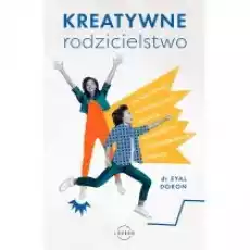 Kreatywne rodzicielstwo Książki Poradniki