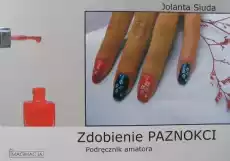 Zdobienie paznokci Podręcznik amatora ANGLOMAN Książki Poradniki