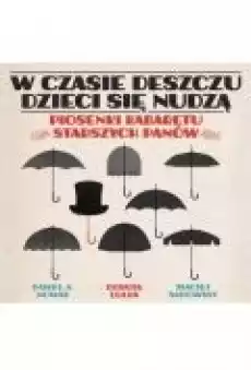 W czasie deszczu dzieci się nudzą CD Muzyka