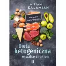 Dieta ketogeniczna w walce z rakiem Książki Kulinaria przepisy kulinarne