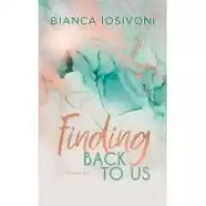 Finding Back to Us Tom 1 Książki Dla młodzieży