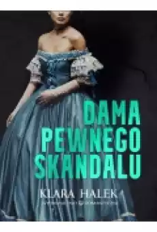 Dama pewnego skandalu Książki Literatura obyczajowa