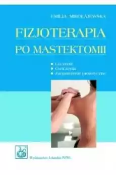 Fizjoterapia po mastektomii Książki Audiobooki