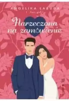 Narzeczona na zamówienie Książki Literatura obyczajowa