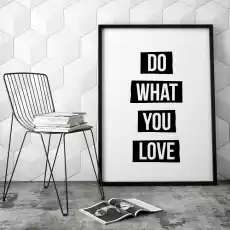 Do what you love nowoczesny plakat w ramie wymiary 18cm x 24cm kolor ramki czarny Dom i ogród