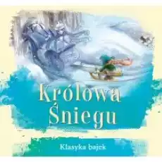 Królowa Śniegu Klasyka bajek Książki Dla dzieci