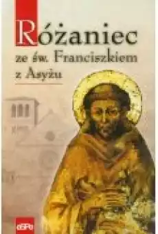 Różaniec ze św Franciszkiem z Asyżu Książki Religia