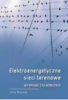 Elektroenergetyczne sieci terenowe Książki Podręczniki i lektury