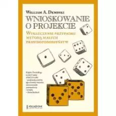 Wnioskowanie o projekcie Wykluczenie przypadku metodą małych prawdopodobieństw Książki Nauki ścisłe