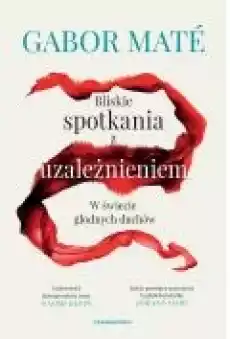 Bliskie spotkania z uzależnieniem Książki Ebooki