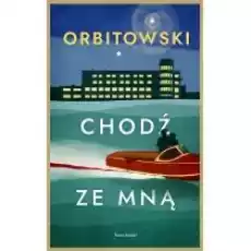 Chodź ze mną Książki Literatura piękna