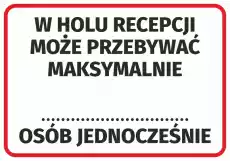 Naklejka W holu recepcji może przebywać maksymalnie osób jednocześnie Biuro i firma Odzież obuwie i inne artykuły BHP Instrukcje i znaki BHP