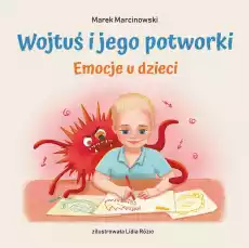 Wojtuś i jego potworki Emocje u dzieci Książki