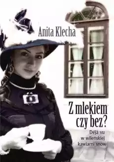 Z mlekiem czy bez Książki Literatura obyczajowa