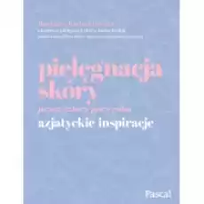 Pielęgnacja skóry przez cztery pory roku Azjatyckie inspiracje Książki Poradniki