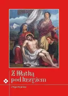 Z Matką pod krzyżem Rozważania Drogi Krzyżowej Książki Religia