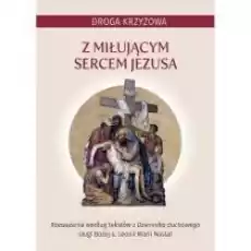 Droga krzyżowa z miłującym Sercem Jezusa Książki Religia