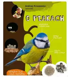 Andrzej Kruszewicz opowiada o ptakach wyd 2022 Książki Dla dzieci