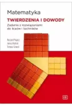 Matematyka LO Twierdzenia i dowody OE Książki Podręczniki i lektury