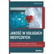 Jakość w usługach medycznych Książki Biznes i Ekonomia