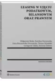 Leasing w ujęciu podatkowym bilansowym oraz prawnym Książki Ebooki