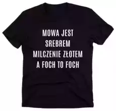 czarny klasyczny tshirt mowa jest srebrem milczenie złotem a foch to foch Odzież obuwie dodatki Odzież damska Bluzki i bluzeczki damskie