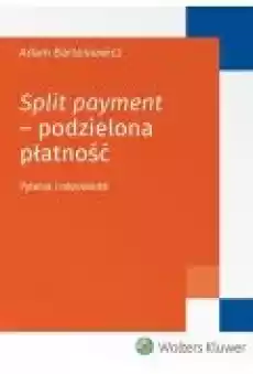 Split payment podzielona płatność Pytania i odpowiedzi Książki Prawo akty prawne