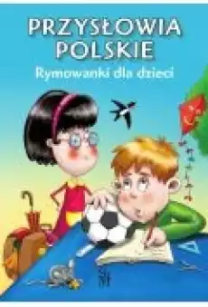 Przysłowia polskie Rymowanki dla dzieci Książki Dla dzieci