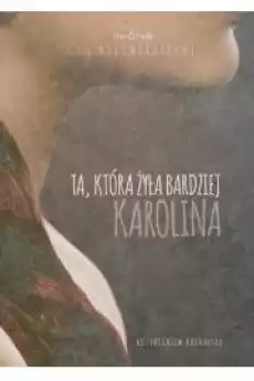 Ta która żyła bardziej Karolina Książki Audiobooki