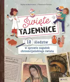 Święte tajemnice 12 śledztw w sprawie zagadek chrześcijańskiego świata Książki Religia