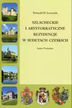 Szlacheckie i arystokratyczne rezydencje w Sudetach Polskich Sudety Zachodnie Książki Turystyka mapy atlasy