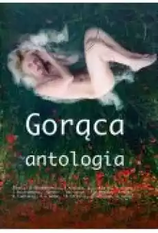 Gorąca antologia Książki Ebooki