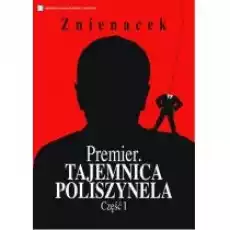 Premier Tajemnica Poliszynela Część 1 Książki Literatura faktu