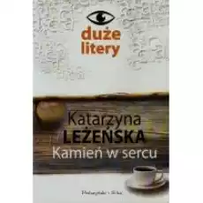 Kamień w sercu Książki Literatura obyczajowa