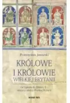 Królowe i królowie Wielkiej Brytanii Książki Biograficzne