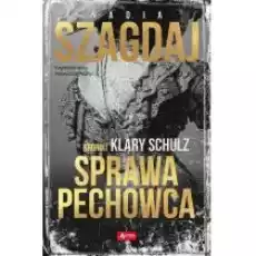 Sprawa pechowca Kroniki Klary Schulz Książki Kryminał sensacja thriller horror