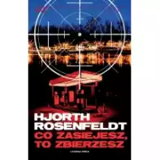 Co zasiejesz to zbierzesz Sebastian Bergman Tom 7 Książki Kryminał sensacja thriller horror