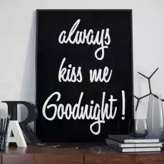 Always kiss me goodnight plakat typograficzny wymiary 18cm x 24cm ramka czarna Dom i ogród