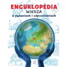 Encyklopedia Wiedza w pytaniach i odpowiedziach Książki Dla dzieci