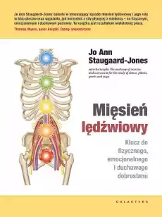 Mięsień lędźwiowy Klucz do fizycznego emocjonalnego i duchowego dobrostanu Książki Poradniki