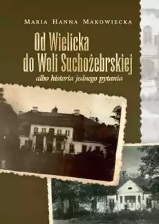 Od Wielicka do Woli Suchożebrskiej Książki Historia