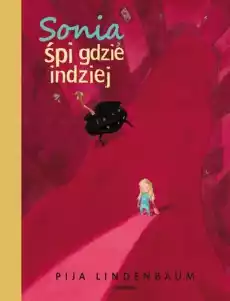 Sonia śpi gdzie indziej Książki Dla dzieci