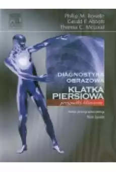 Diagnostyka obrazowa Klatka piersiowa Przypadki kliniczne Książki Podręczniki i lektury