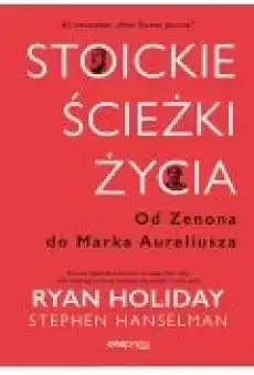 Stoickie ścieżki życia Od Zenona do Marka Aureliusza Książki Ebooki