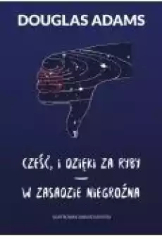 Cześć i dzięki za ryby W zasadzie niegroźna Książki Ebooki