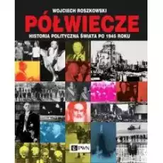 Półwiecze Historia polityczna świata po 1945 roku Książki Historia