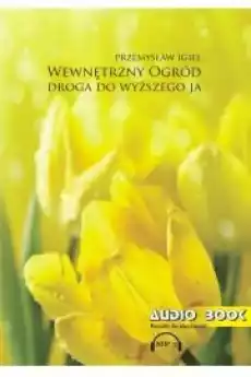 Wewnętrzny Ogród Droga do Wyższego Ja Gadżety Ezoteryka