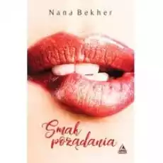 Smak pożądania Książki Literatura obyczajowa