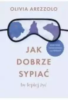 Jak dobrze sypiać by lepiej żyć Książki Ebooki